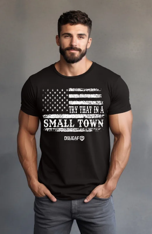 Men's moisture - wicking athletic t - shirts for intense workoutsTry That in a Small Town/ Flag